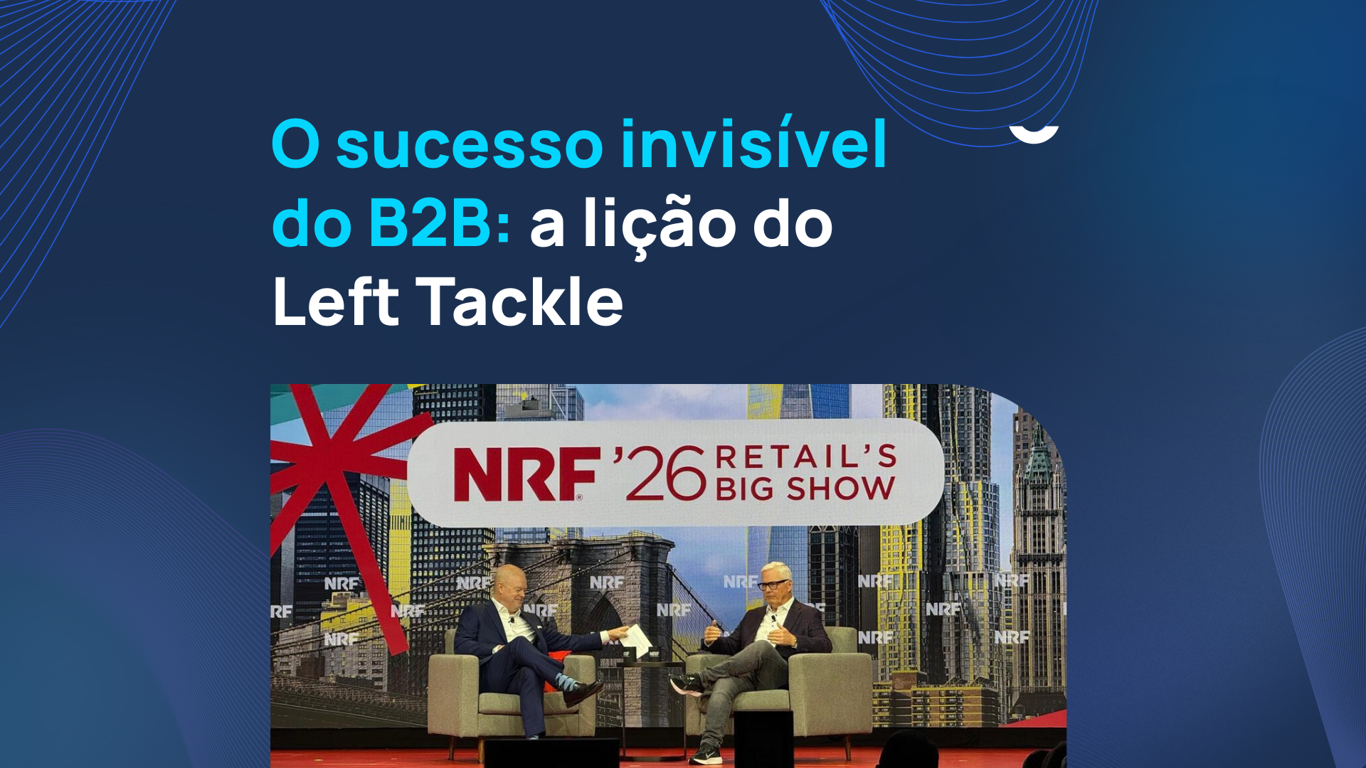 O sucesso invisível do B2B: a lição do Left Tackle